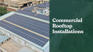 Commercial Rooftop Installations, Solar panel installation,