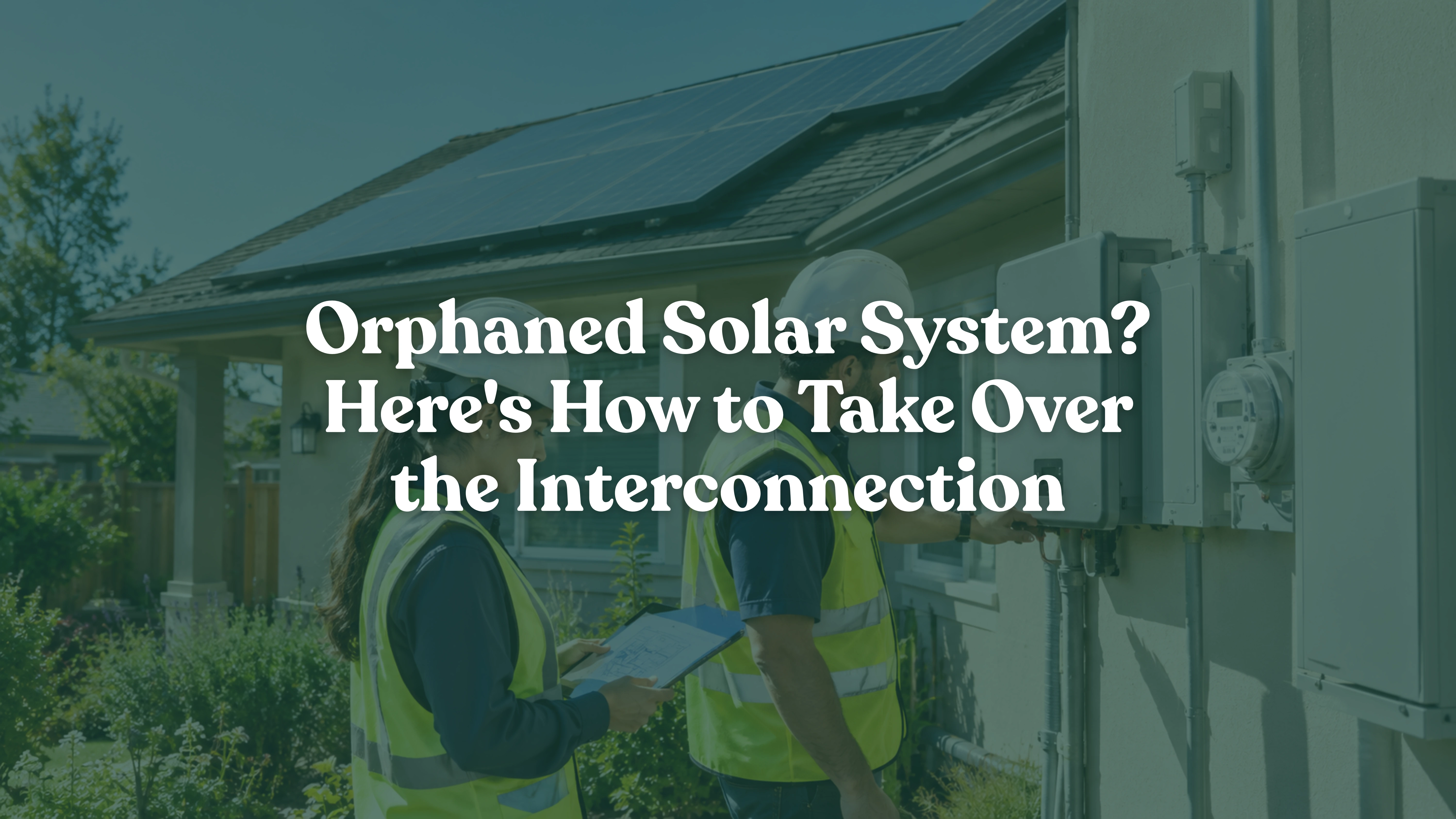 Solar technicians inspecting a residential rooftop solar system, inverter, and utility meter during an interconnection transfer.